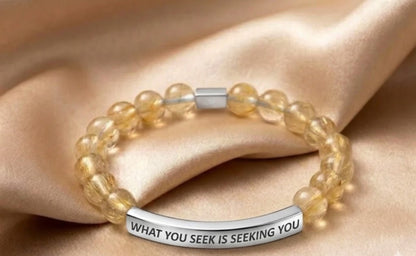 WHAT YOU SEEK IS SEEKING YOU