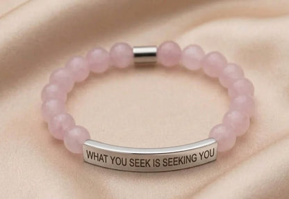 WHAT YOU SEEK IS SEEKING YOU
