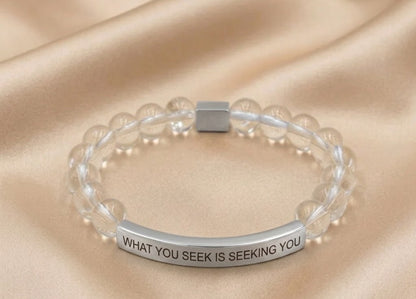 WHAT YOU SEEK IS SEEKING YOU