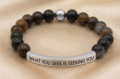 WHAT YOU SEEK IS SEEKING YOU