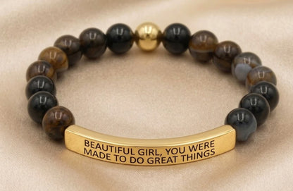 BEAUTIFUL GIRL, YOU WERE MADE TO DO GREAT THINGS