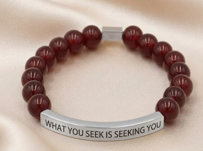 WHAT YOU SEEK IS SEEKING YOU