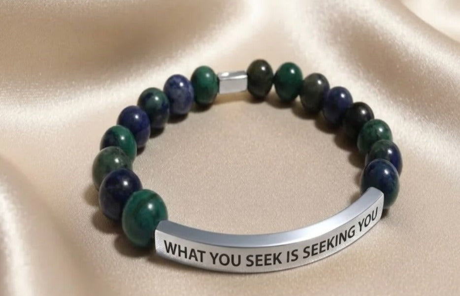 WHAT YOU SEEK IS SEEKING YOU