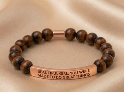 BEAUTIFUL GIRL, YOU WERE MADE TO DO GREAT THINGS