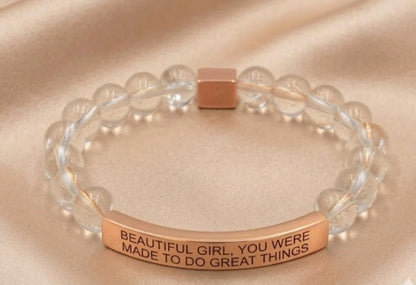 BEAUTIFUL GIRL, YOU WERE MADE TO DO GREAT THINGS