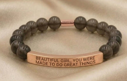 BEAUTIFUL GIRL, YOU WERE MADE TO DO GREAT THINGS