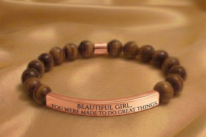 BEAUTIFUL GIRL, YOU WERE MADE TO DO GREAT THINGS